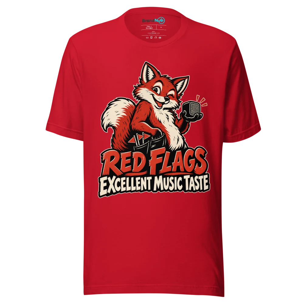 RED FLAGS EXCELLENT MUSIC TASTE T Shirt Red Front