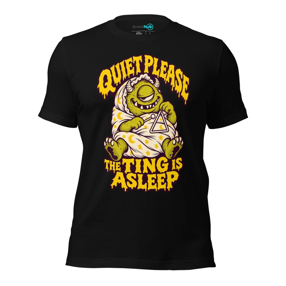 QUIET PLEASE THE TING IS ASLEEP T Shirt Black Front