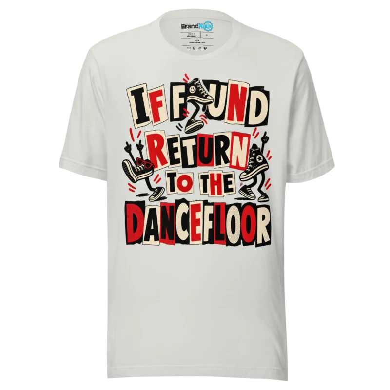 BrandNu If Found Return To The Dancefloor T-Shirt - Silver