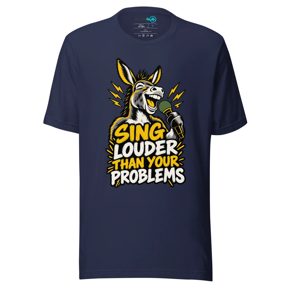 SING LOUDER THAN YOUR PROBLEMS T Shirt Navy Front