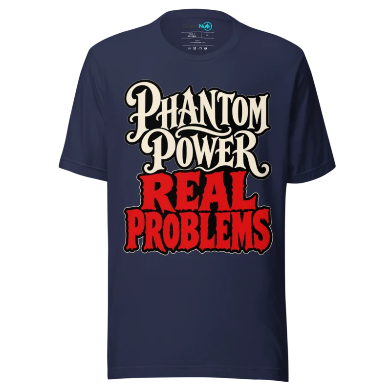 PHANTOM POWER REAL PROBLEMS T Shirt - Navy