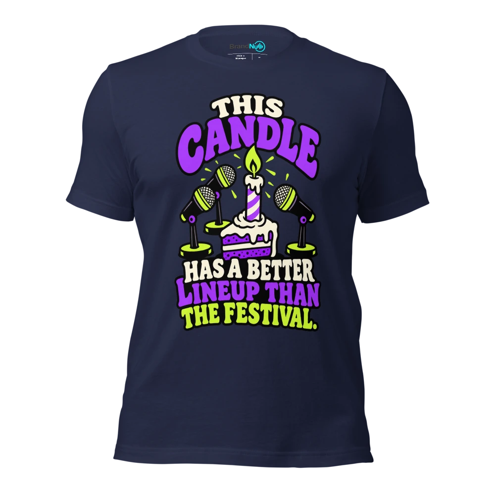 THIS CANDLE HAS A BETTER LINEUP THAN THE FESTIVAL T Shirt Navy Front