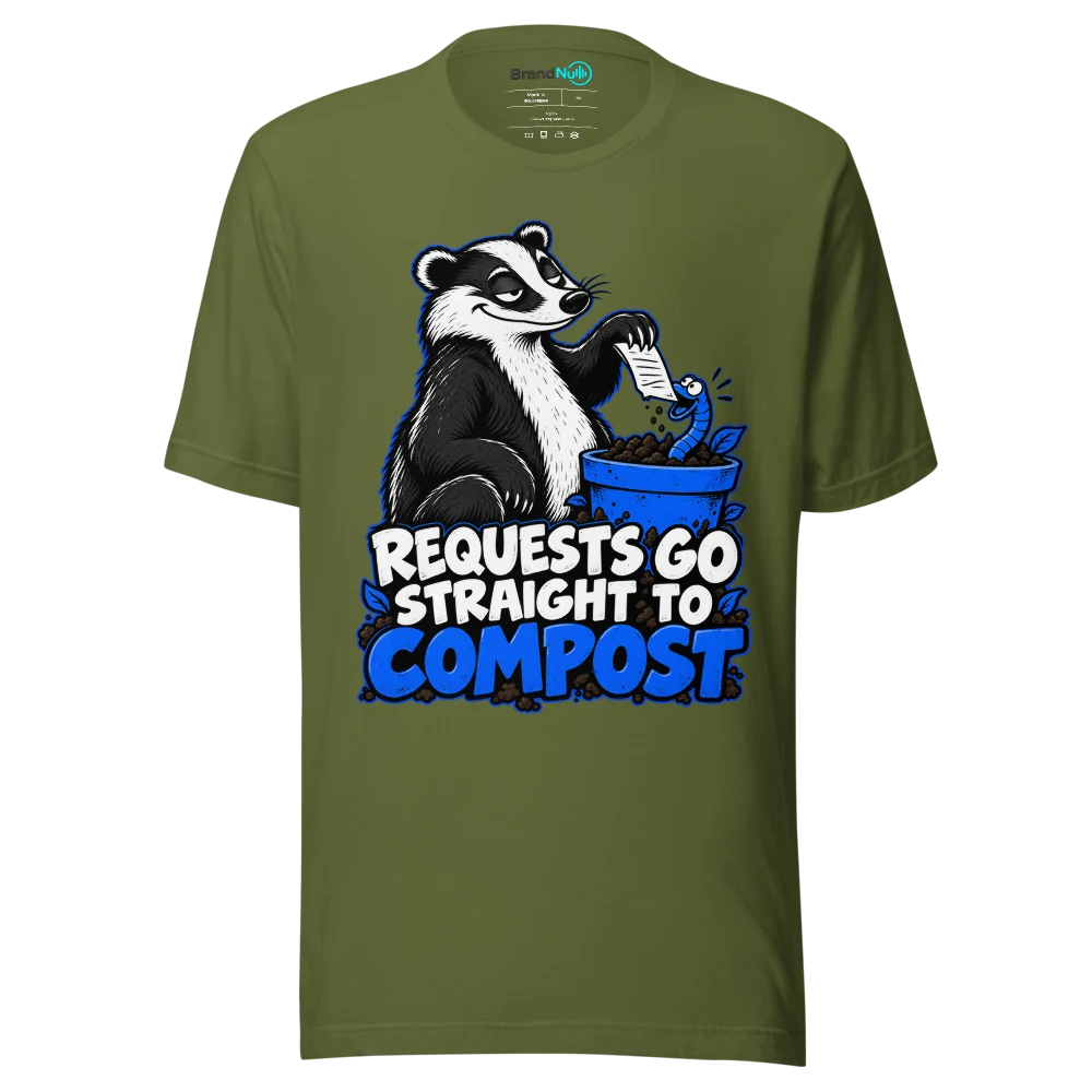 REQUESTS GO STRAIGHT TO COMPOST T Shirt Olive Front