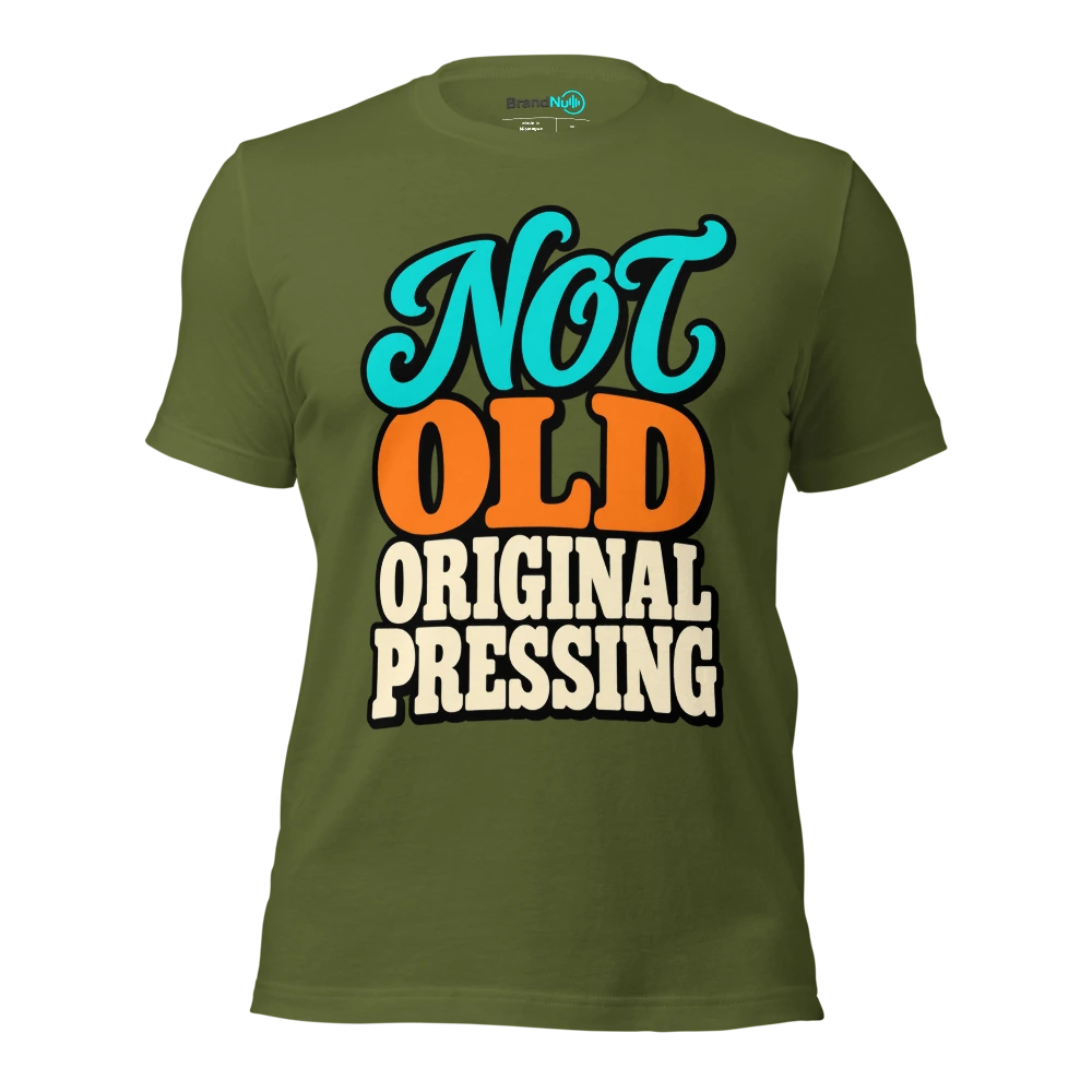 NOT OLD ORIGINAL PRESSING T Shirt Olive Front