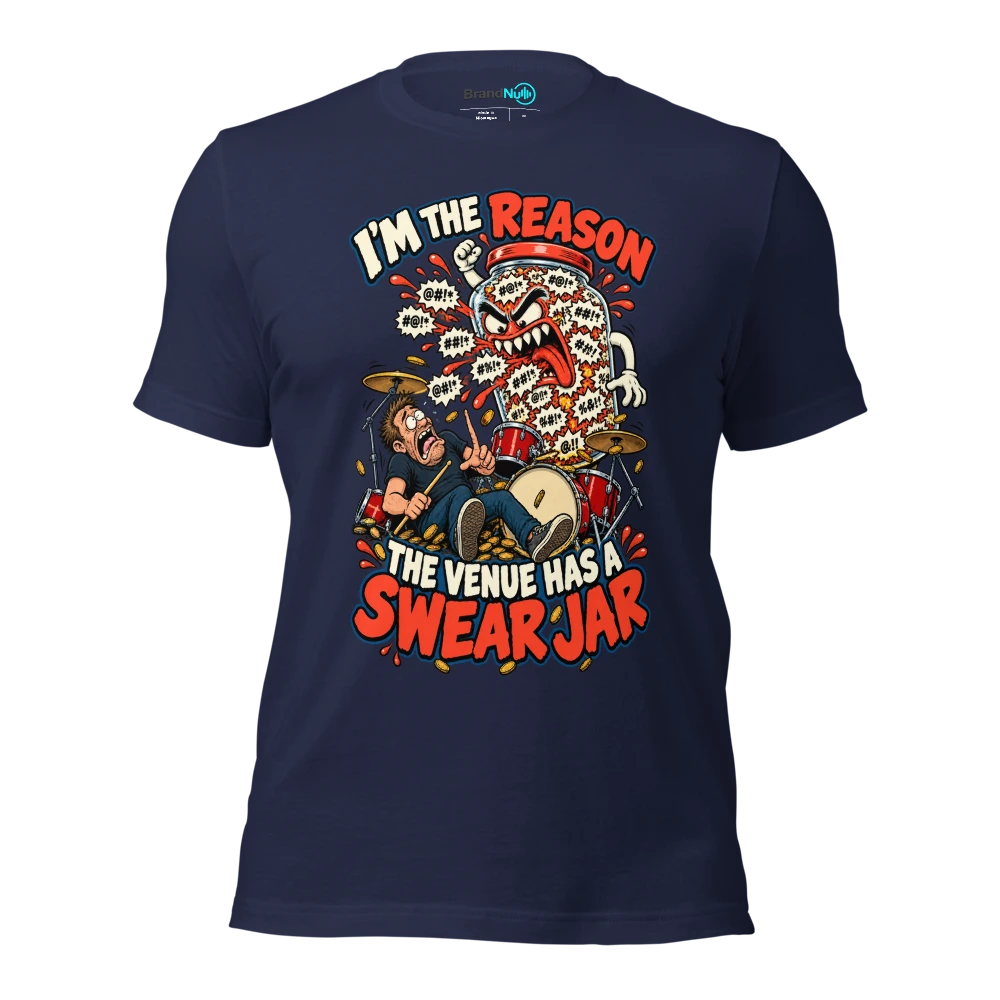 I'M THE REASON THE VENUE HAS A SWEAR JAR T Shirt Navy Front