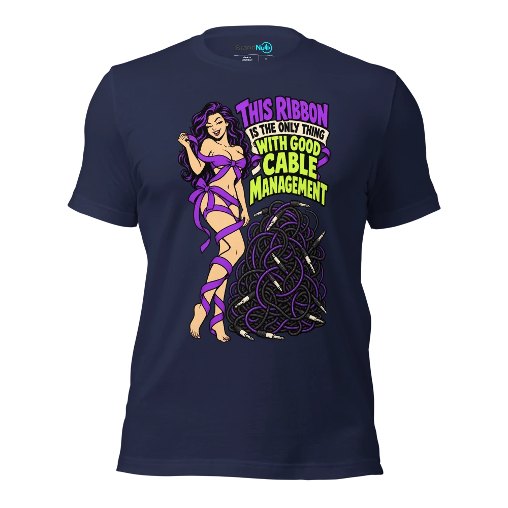 THIS RIBBON IS THE ONLY THING WITH GOOD CABLE MANAGEMENT T Shirt Navy Front