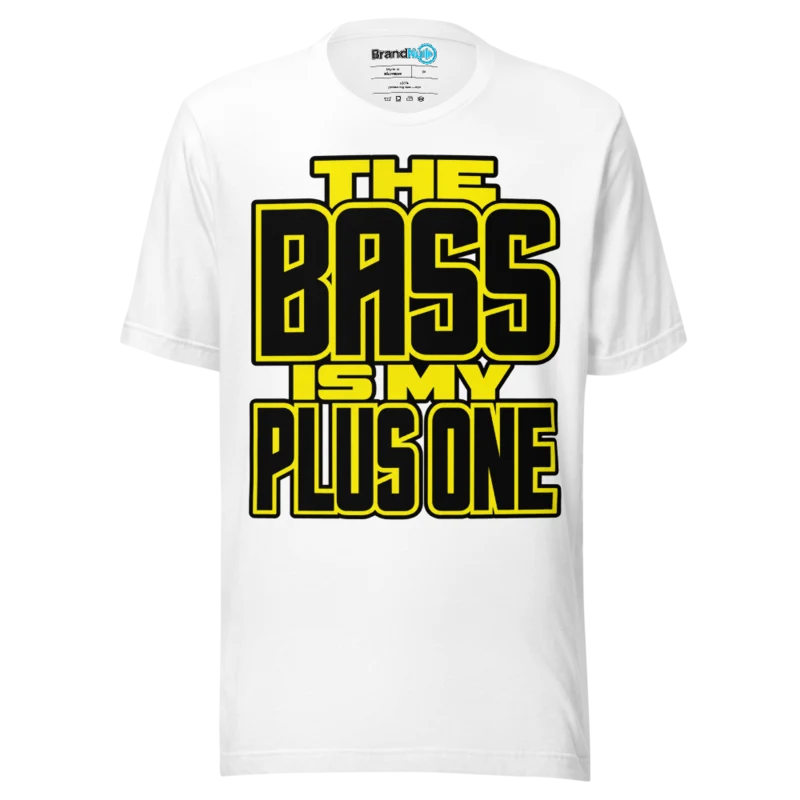 BrandNu The Bass Is My Plus One T-Shirt - White