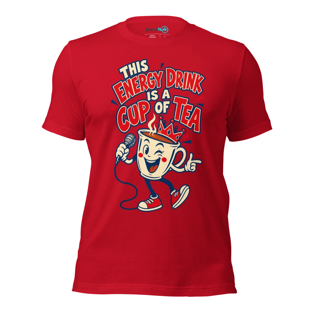 THIS ENERGY DRINK IS A CUP OF TEA T Shirt Red Front