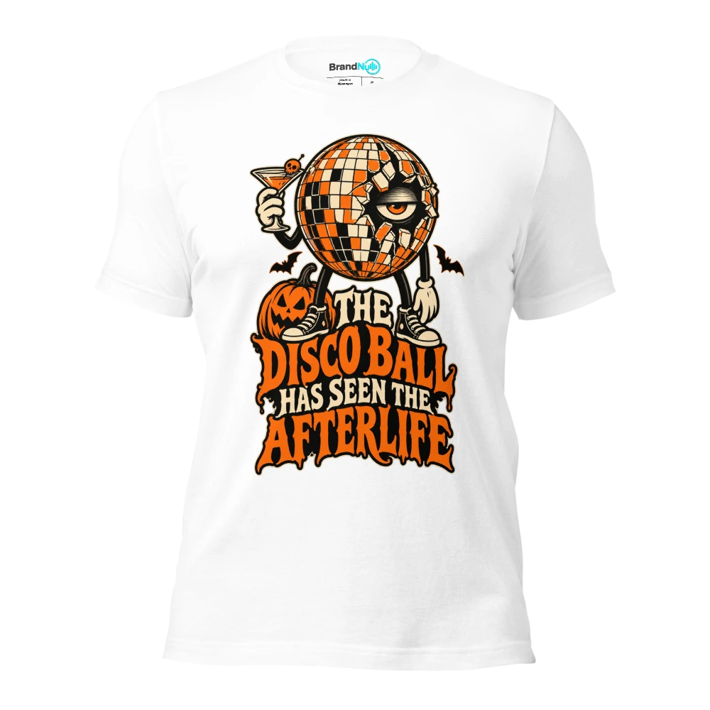 THE DISCO BALL HAS SEEN THE AFTERLIFE T Shirt White Front