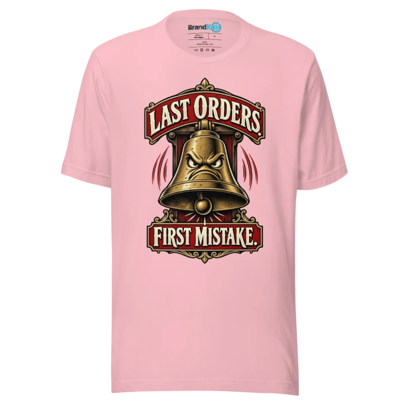 BrandNu Last Orders. First Mistake. T-Shirt - Pink - Front