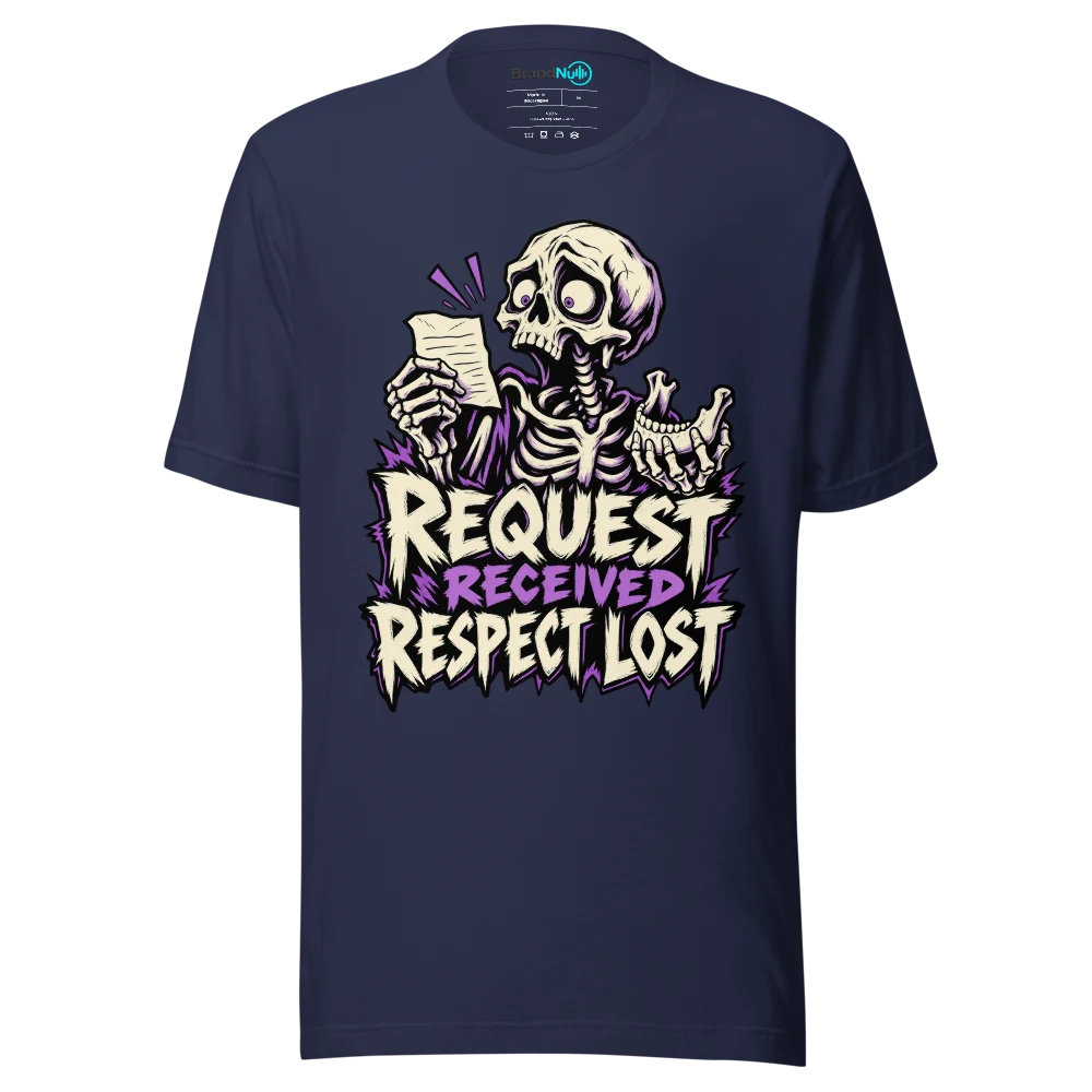 REQUEST RECEIVED RESPECT LOST T Shirt Navy Front