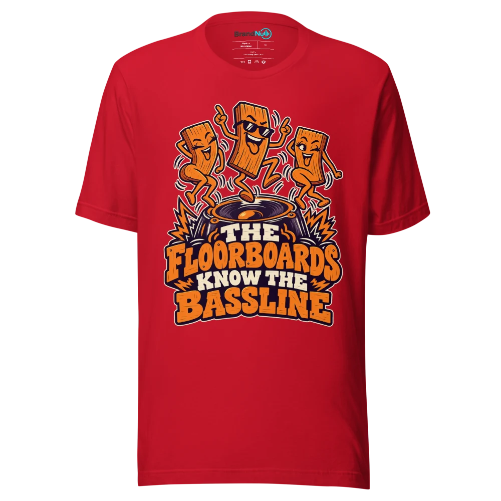 THE FLOORBOARDS KNOW THE BASSLINE T Shirt Red Front
