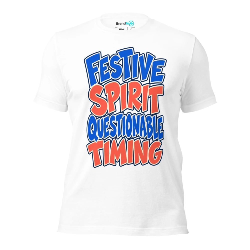 FESTIVE SPIRIT QUESTIONABLE TIMING T Shirt White Front