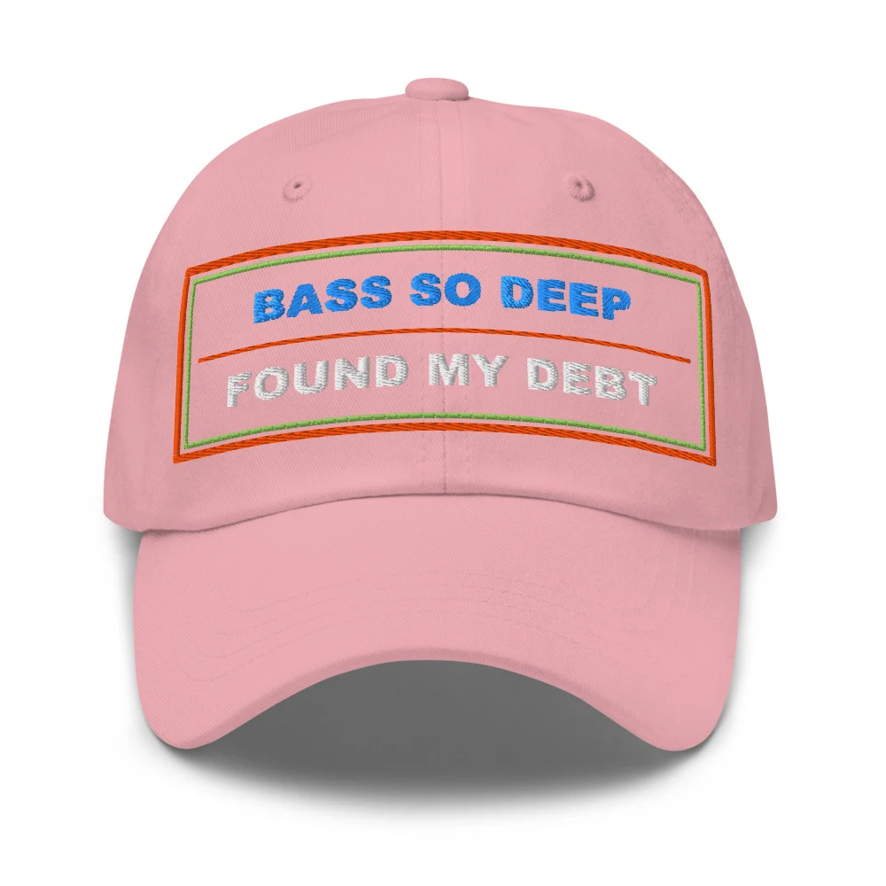 Bass So Deep Found My Debt Dad Cap Pink front view