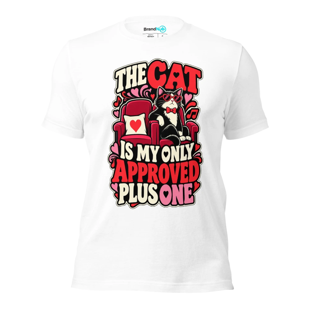 THE CAT IS MY ONLY APPROVED PLUS ONE T Shirt White Front