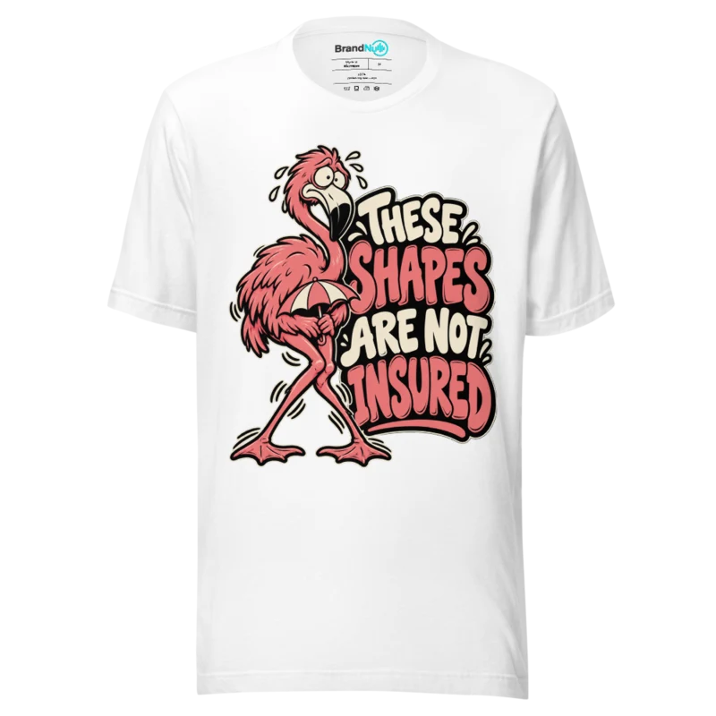 THESE SHAPES ARE NOT INSURED T Shirt - White