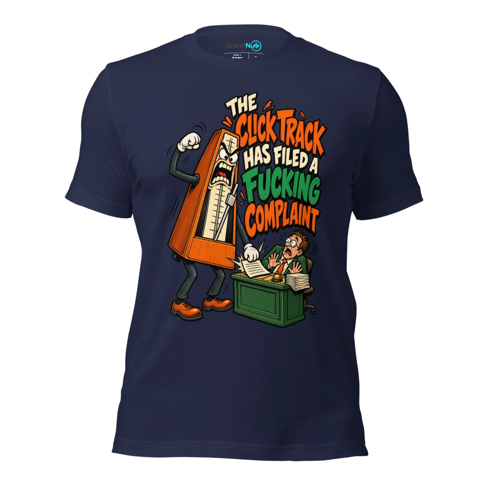 THE CLICK TRACK HAS FILED A FUCKING COMPLAINT T Shirt Navy Front