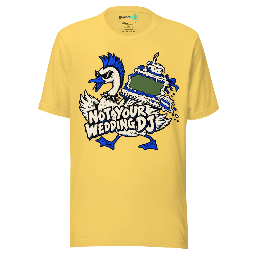 NOT YOUR WEDDING DJ T Shirt Yellow Front
