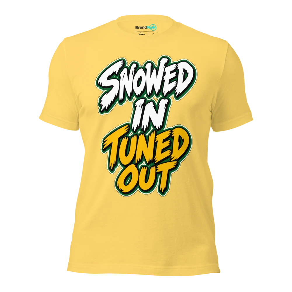 SNOWED IN TUNED OUT T Shirt Yellow Front
