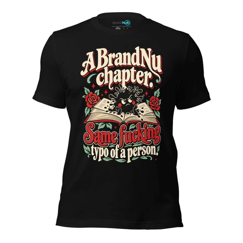 A BrandNu chapter. Same fucking typo of a person T Shirt Black Front