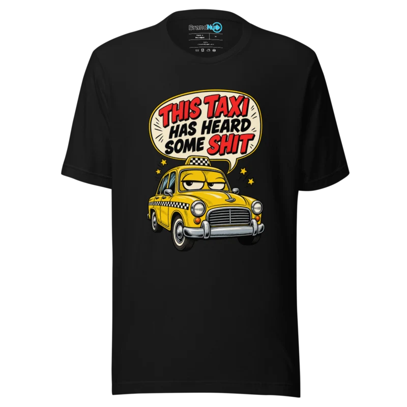 This Taxi Has Heard Some Shit T Shirt - Black