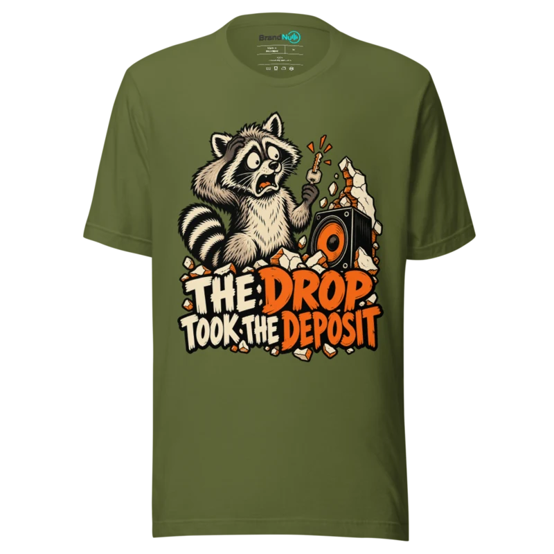 THE DROP TOOK THE DEPOSIT T Shirt - Olive