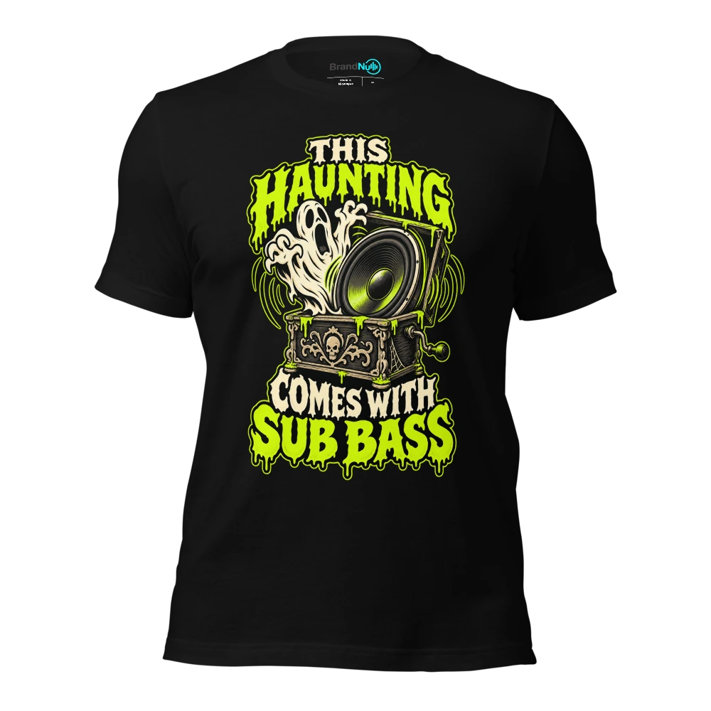 THIS HAUNTING COMES WITH SUB BASS T Shirt