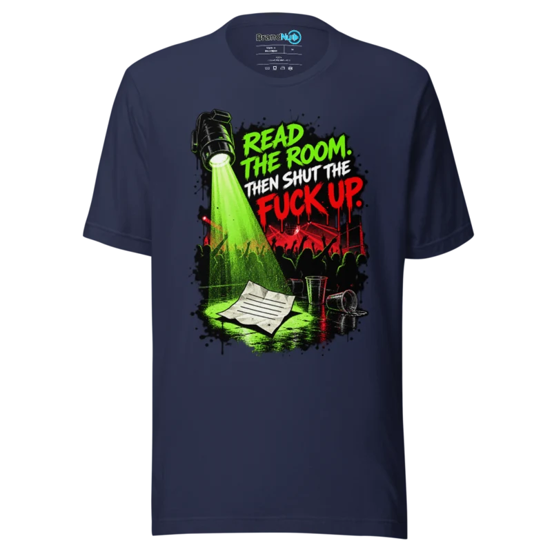 Read the Room, Then Shut the Fuck Up – Rave Slogan T Shirt Navy