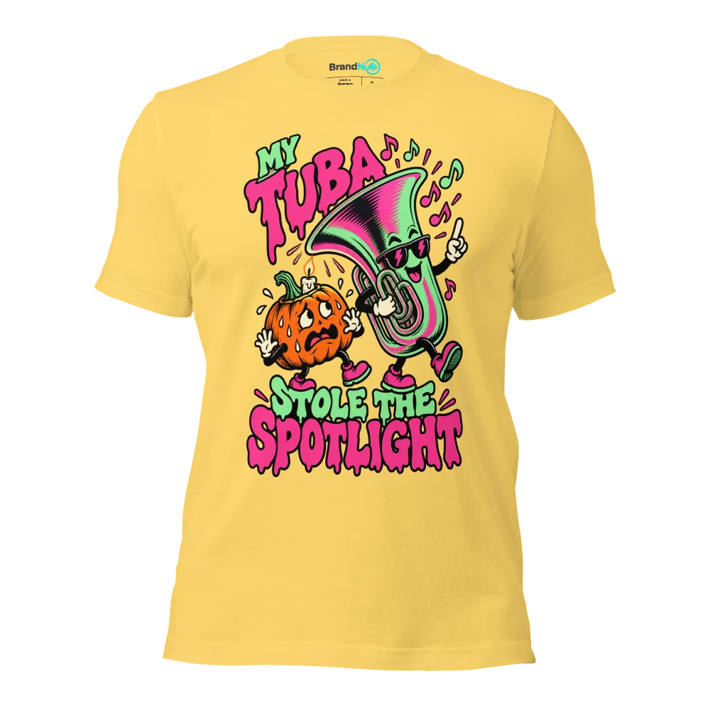 MY TUBA STOLE THE SPOTLIGHT T Shirt Yellow Front
