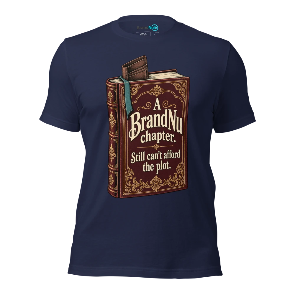 A BrandNu chapter. Still canÃ¢â‚¬â„¢t afford the plot T Shirt Navy Front