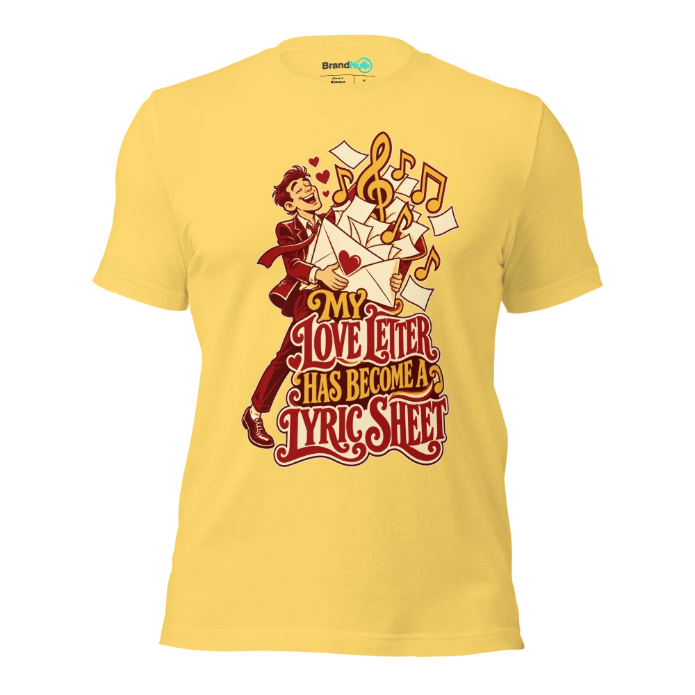 MY LOVE LETTER HAS BECOME A LYRIC SHEET T Shirt Yellow Front