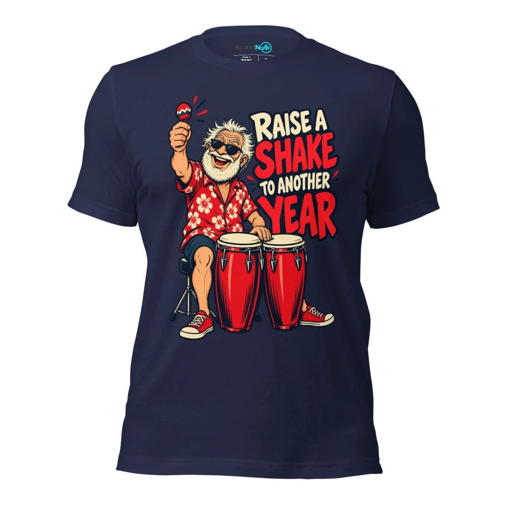 RAISE A SHAKE TO ANOTHER YEAR T Shirt Navy Front
