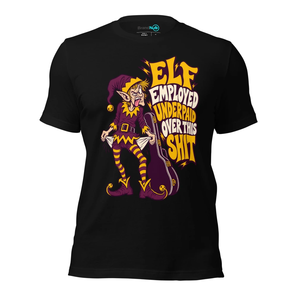 ELF EMPLOYED UNDERPAID OVER THIS SHIT T Shirt Black Front