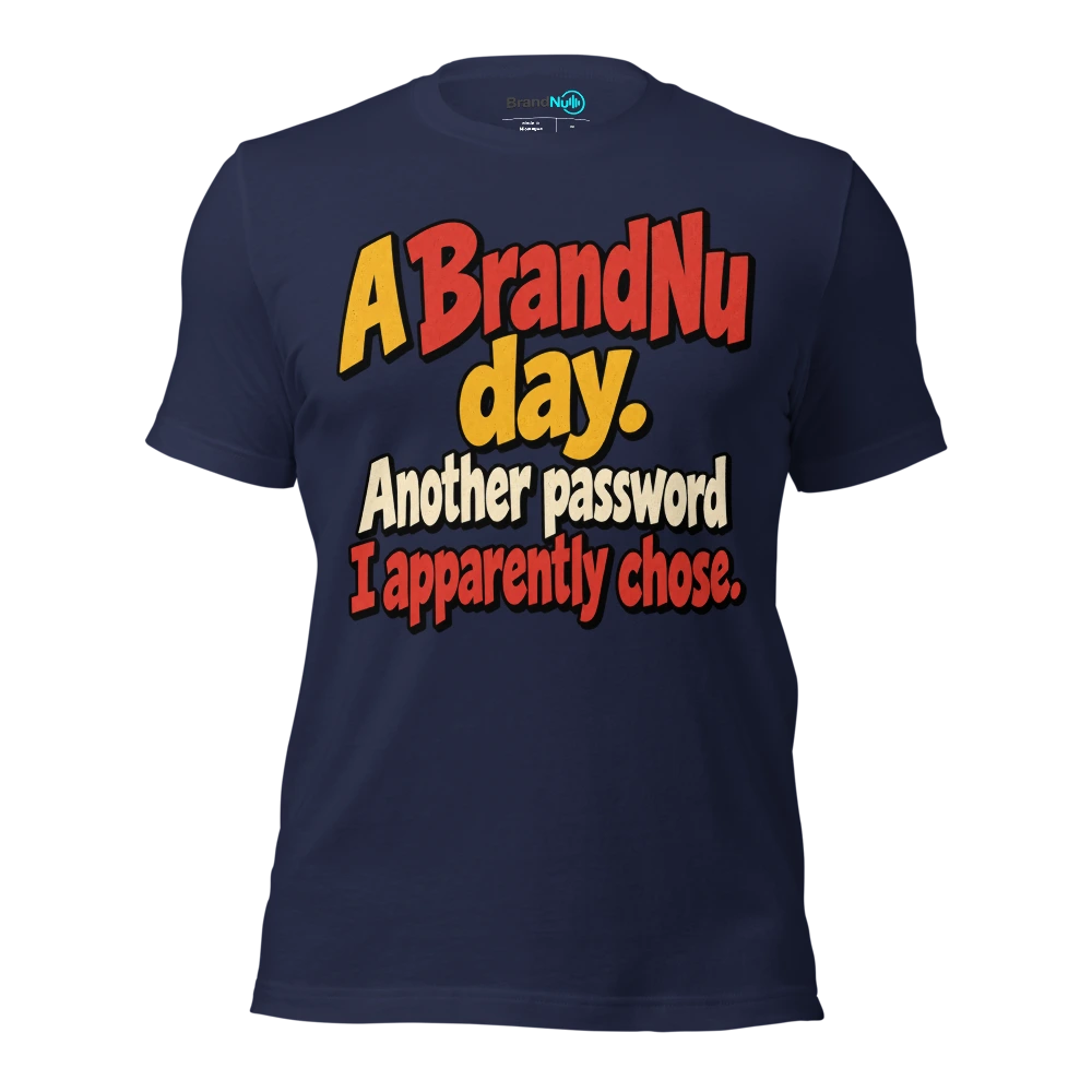 A BrandNu day. Another password I apparently chose T Shirt Navy Front