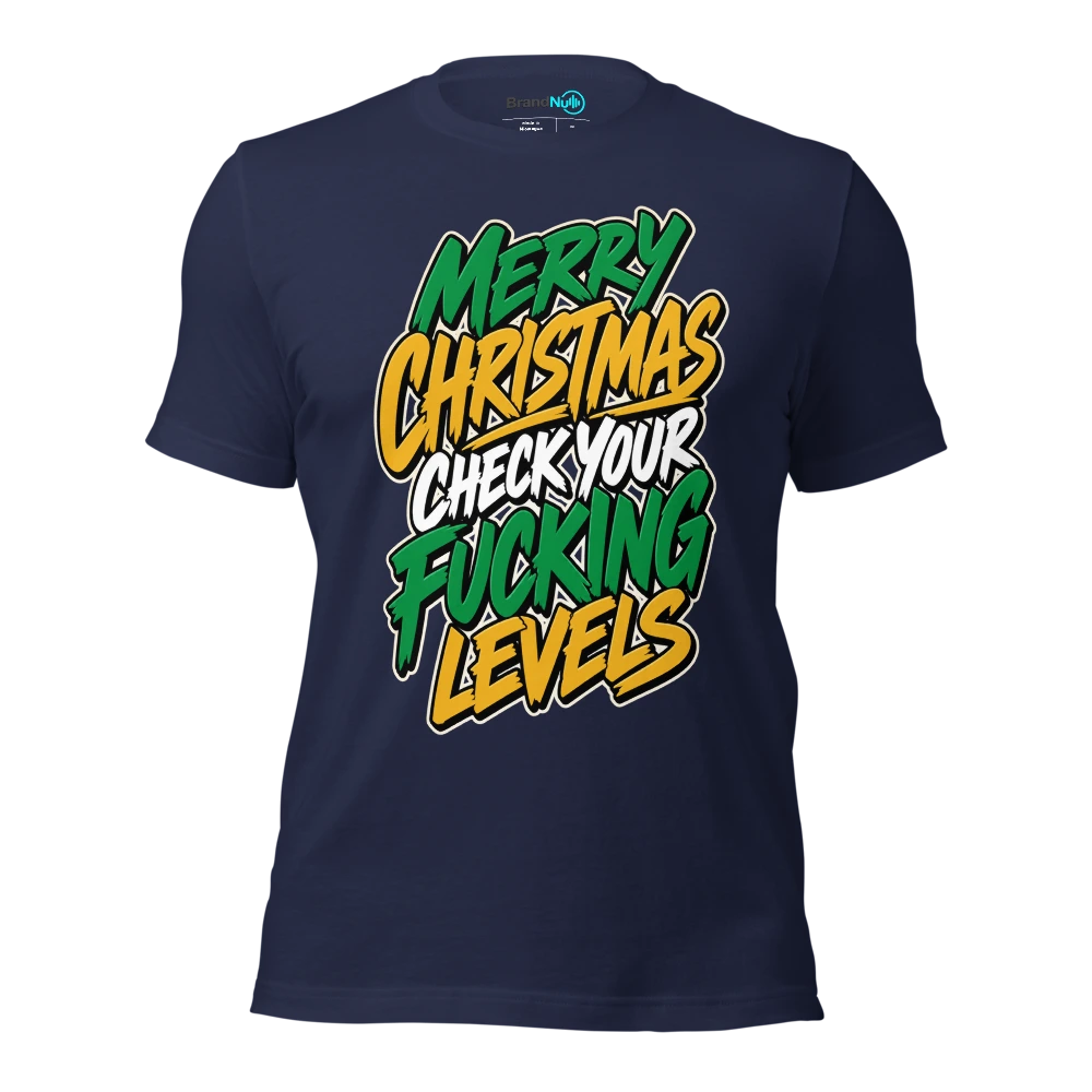 MERRY CHRISTMAS CHECK YOUR FUCKING LEVELS T Shirt Navy Front
