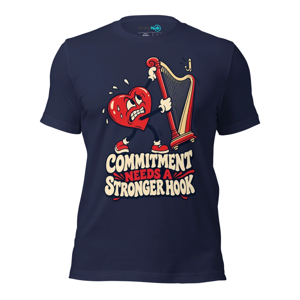 COMMITMENT NEEDS A STRONGER HOOK T Shirt Navy Front