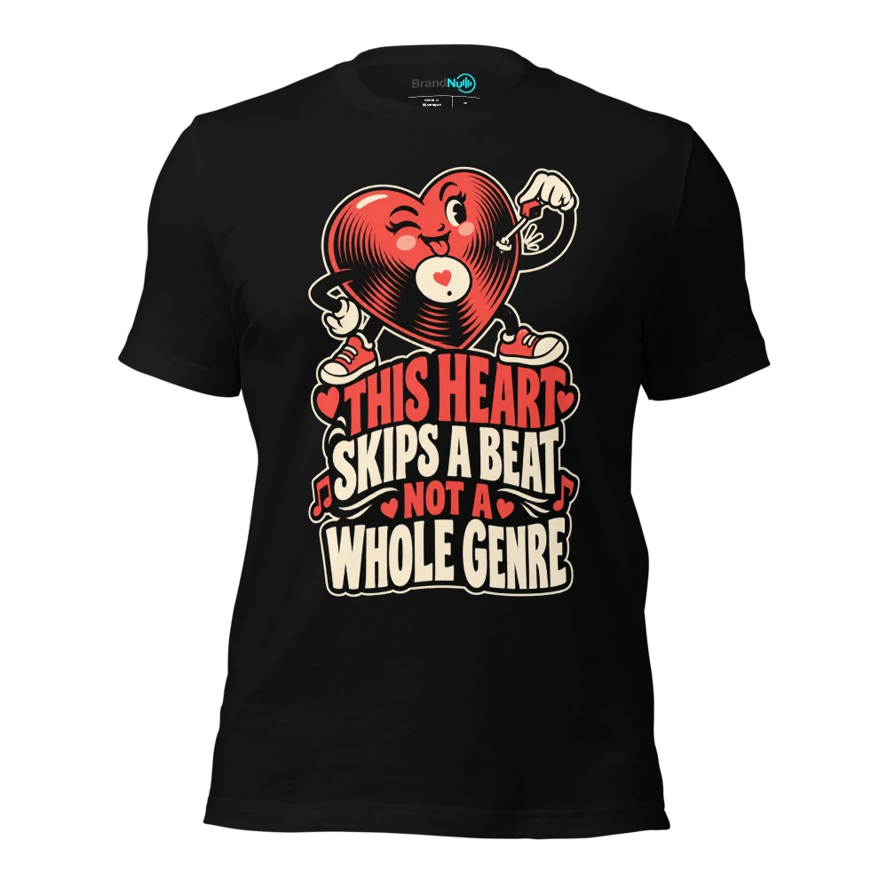 THIS HEART SKIPS A BEAT NOT A WHOLE GENRE T-SHIRT