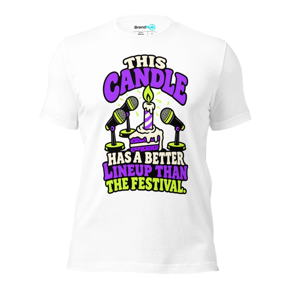 THIS CANDLE HAS A BETTER LINEUP THAN THE FESTIVAL T Shirt White Front