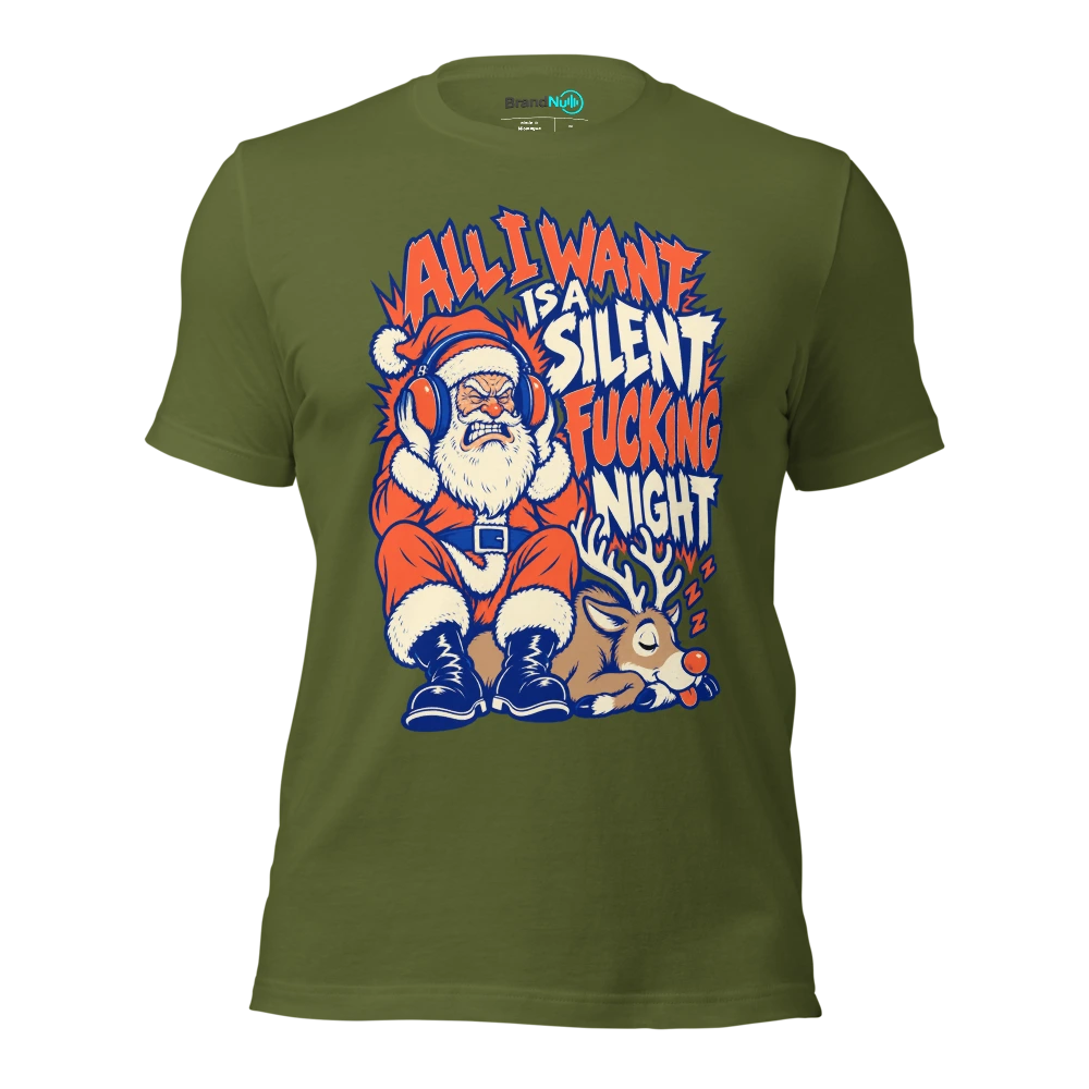 ALL I WANT IS A SILENT FUCKING NIGHT T Shirt Olive Front