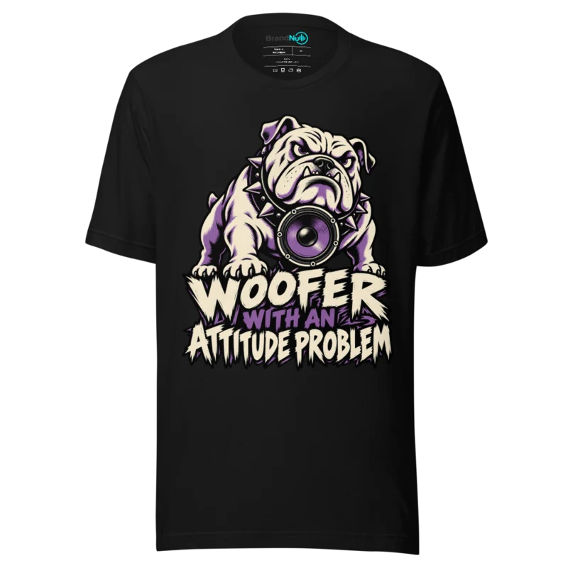 WOOFER WITH AN ATTITUDE PROBLEM T Shirt - Black