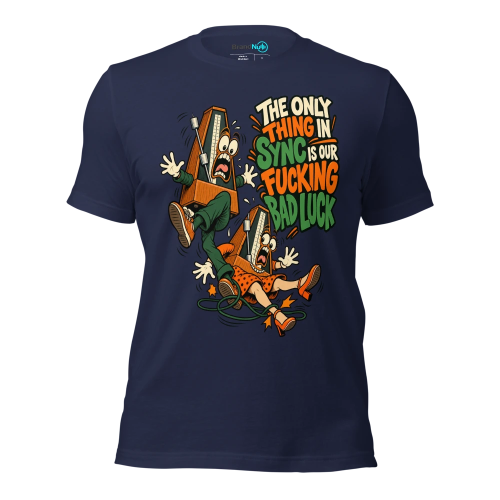 THE ONLY THING IN SYNC IS OUR FUCKING BAD LUCK T Shirt Navy Front