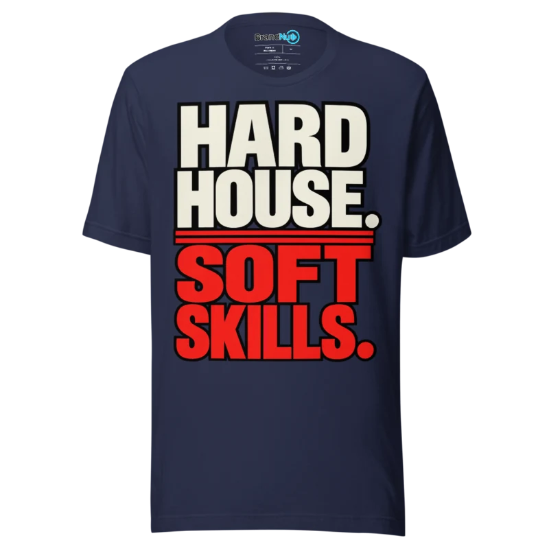 BrandNu Hard House. Soft Skills. T-Shirt - Navy