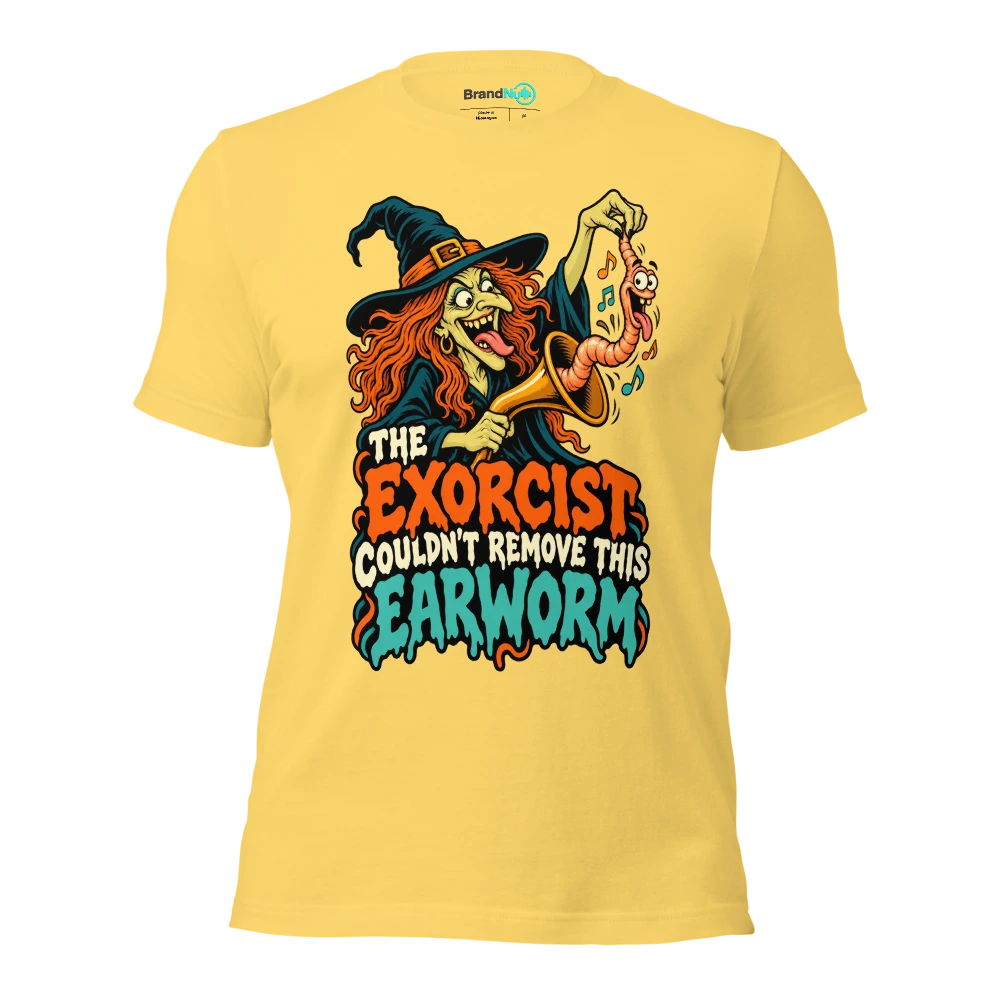 THE EXORCIST COULDN'T REMOVE THIS EARWORM T Shirt Yellow Front