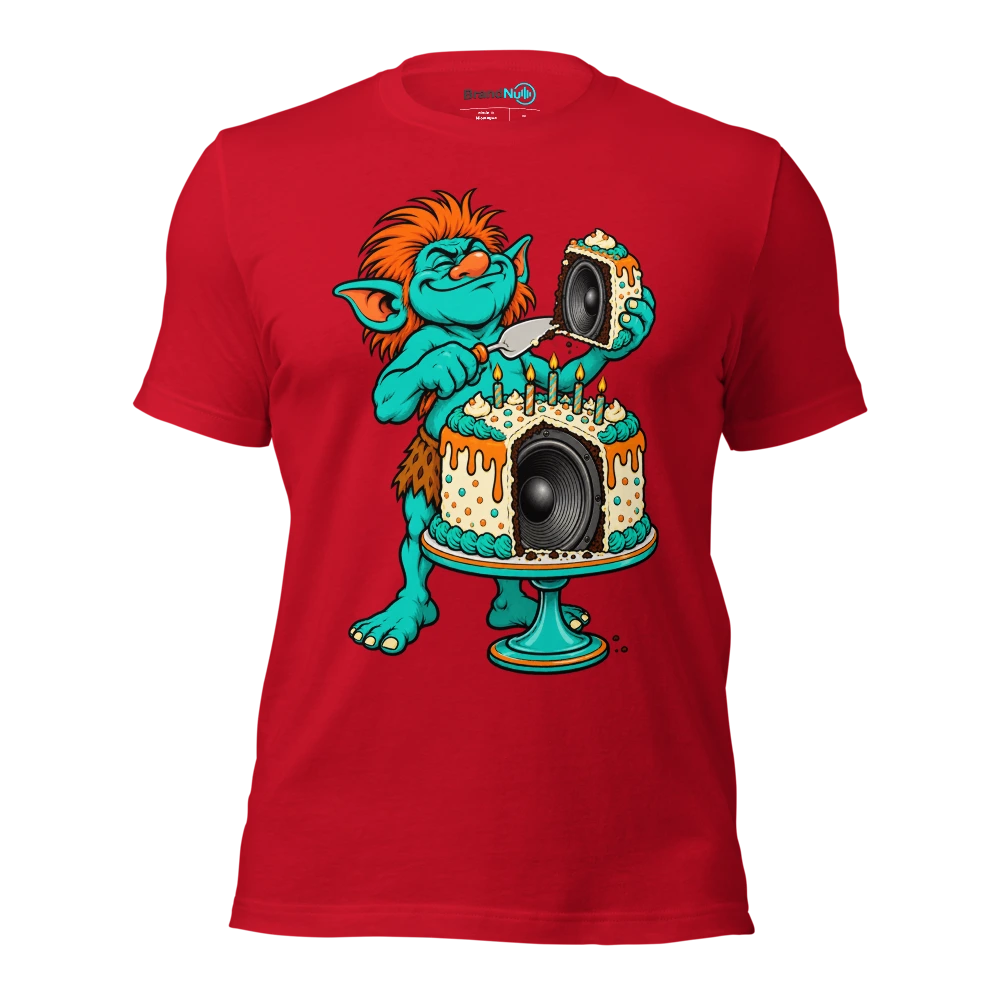 THE PARTY TROLL HAS PUT A SPEAKER IN THE CAKE T Shirt Red Front