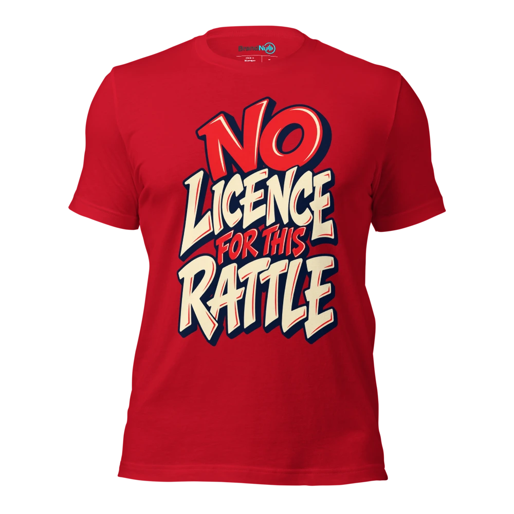 NO LICENCE FOR THIS RATTLE T Shirt Red Front