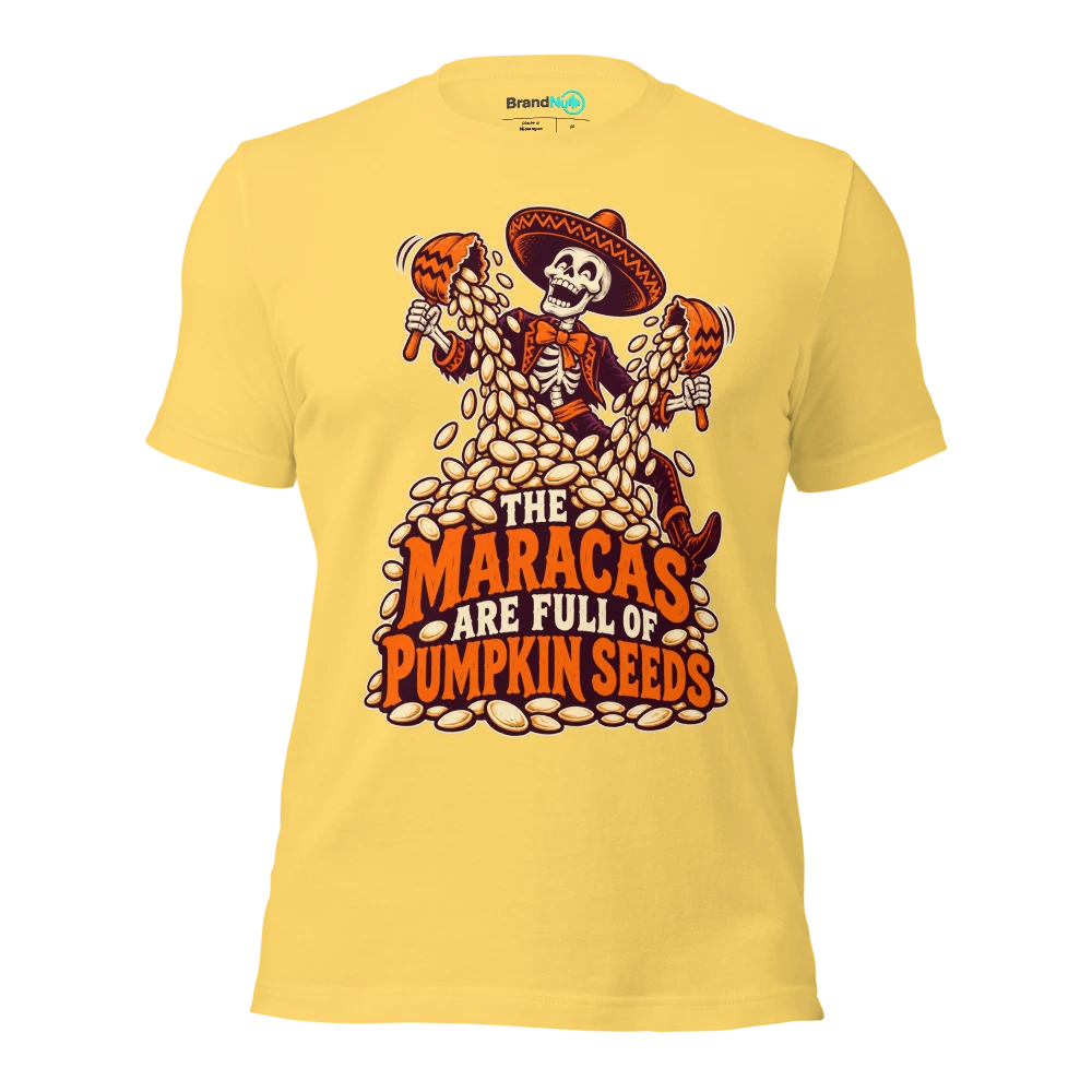 THE MARACAS ARE FULL OF PUMPKIN SEEDS T Shirt - Yellow - front - Ghost 2