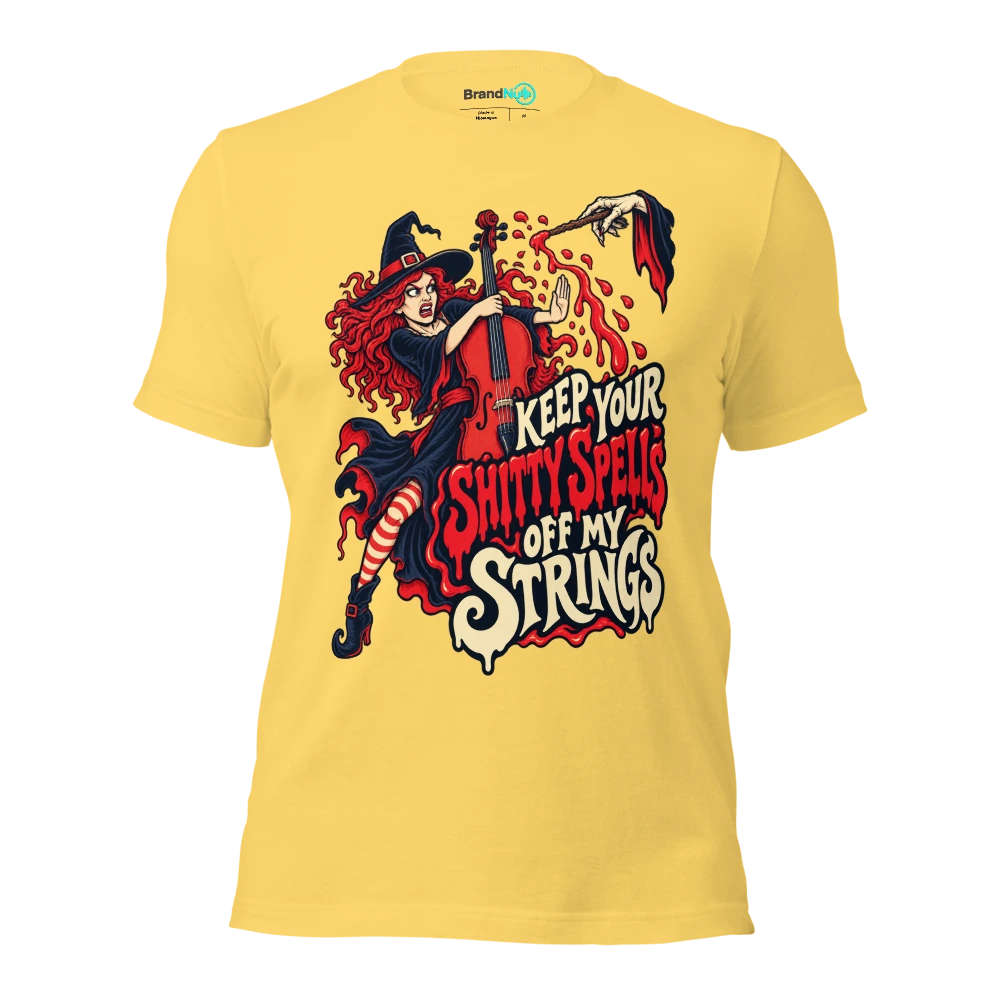 KEEP YOUR SHITTY SPELLS OFF MY STRINGS T Shirt Yellow Front