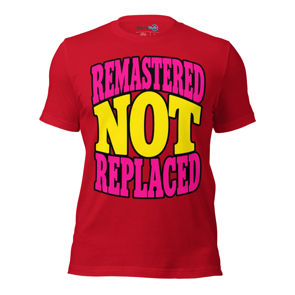 REMASTERED NOT REPLACED T Shirt Red Front