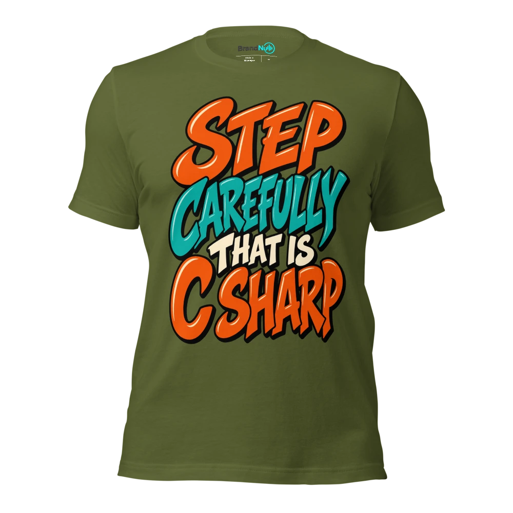 STEP CAREFULLY THAT IS C SHARP T Shirt Olive Front