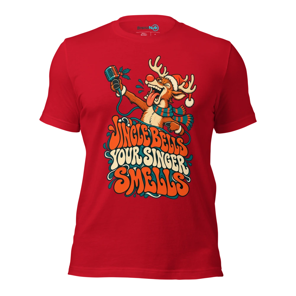JINGLE BELLS YOUR SINGER SMELLS T Shirt Red Front